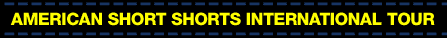American Short Shorts INTERNATIONAL TOUR